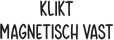 klikt magnetisch vast